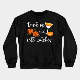 Funny Bunco Drink Up and Roll Witches Halloween Crewneck Sweatshirt